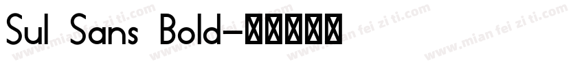 Sul Sans Bold字体转换